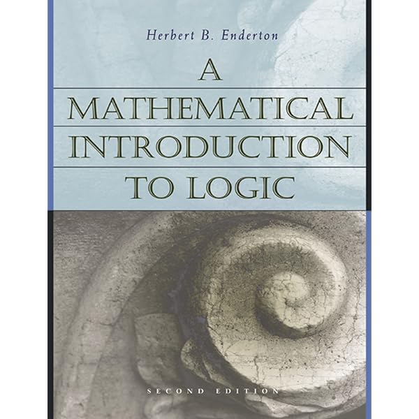 A Mathematical Introduction to Logic 2, Enderton, Herbert B